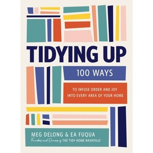 Tidying Up - by  Ea Fuqua & Meg DeLong (Hardcover) - 1 of 1