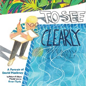 To See Clearly - by  Evan Turk (Hardcover) - 1 of 1