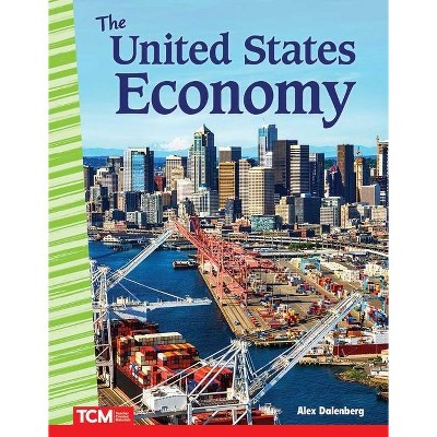 The United States Economy - (Primary Source Readers) by  Alex Dalenberg (Paperback)