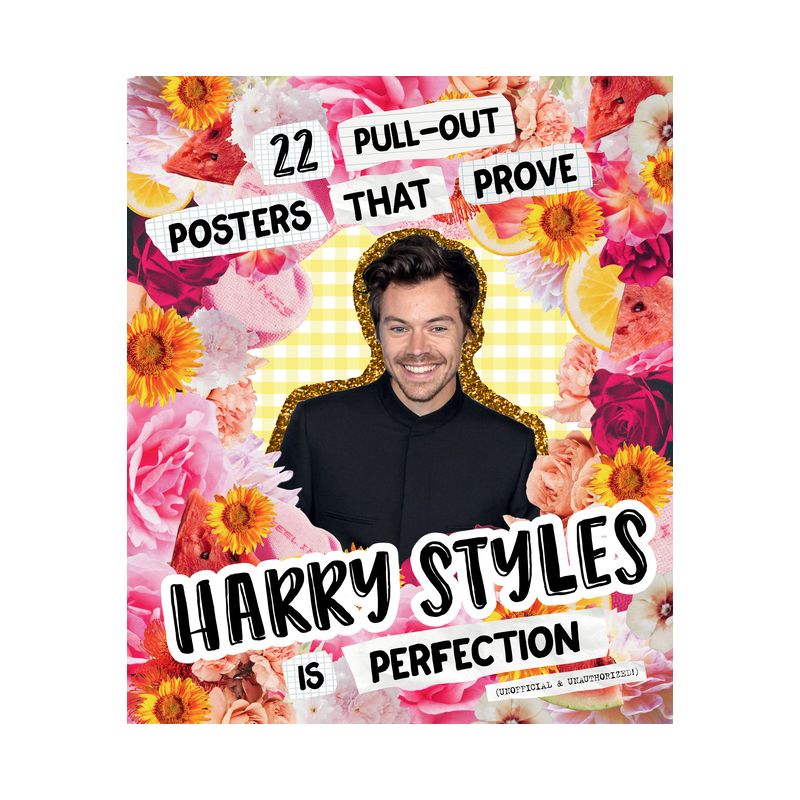 22 Pull-Out Posters That Prove Harry Styles Is Perfection - by  Billie Oliver (Paperback), 1 of 2