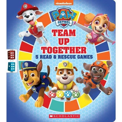 Team Up Together (Paw Patrol) (Media Tie-In) - by  Scholastic (Hardcover)