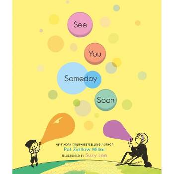 See You Someday Soon - by  Pat Zietlow Miller (Hardcover)