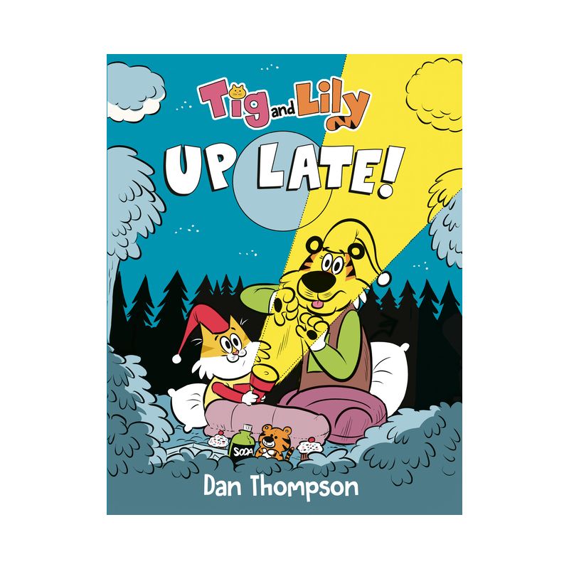 TIG and Lily: Up Late! - by  Dan Thompson (Hardcover), 1 of 2