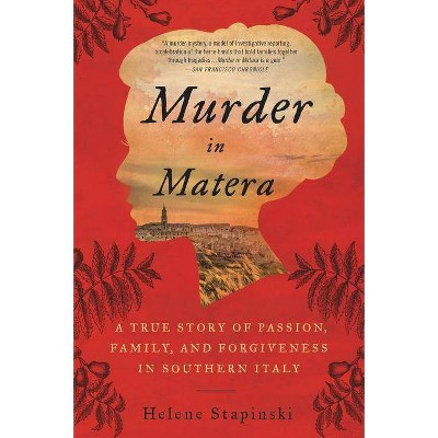  Murder in Matera - by  Helene Stapinski (Paperback) 