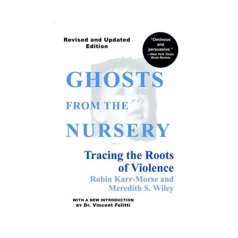Ghosts from the Nursery - by  Robin Karr-Morse & Meredith S Wiley (Paperback), 1 of 2
