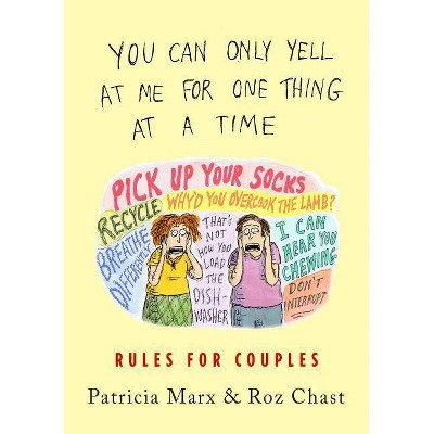 You Can Only Yell at Me for One Thing at a Time - by  Patricia Marx (Hardcover)