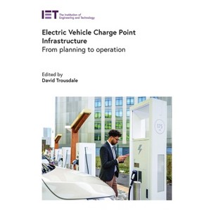 Electric Vehicle Charge Point Infrastructure - (Transportation) by  David Trousdale (Hardcover) - 1 of 1