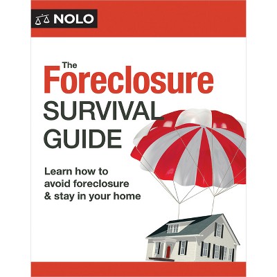The Foreclosure Survival Guide - 10th Edition by  Amy Loftsgordon & Cara O'Neill (Paperback)