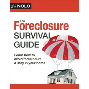 The Foreclosure Survival Guide - 10th Edition by  Amy Loftsgordon & Cara O'Neill (Paperback) - 1 of 1