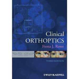 Clinical Orthoptics 3e - 3rd Edition by  Fiona J Rowe (Paperback) - 1 of 1