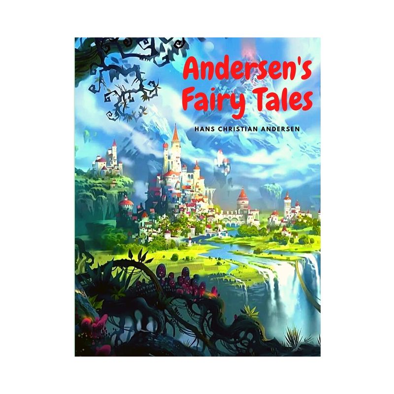 Andersen's Fairy Tales - by  Hans Christian Andersen (Paperback), 1 of 2