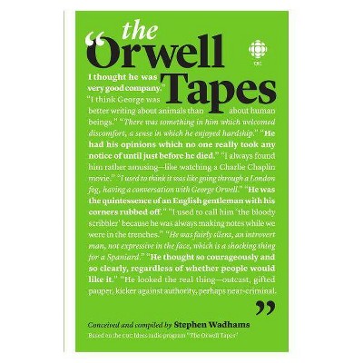 The Orwell Tapes - by  Stephen Wadhams (Paperback)