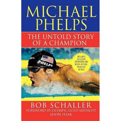 Michael Phelps - by  Bob Schaller (Paperback)