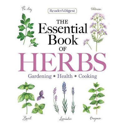 Reader's Digest the Essential Book of Herbs - (Paperback)