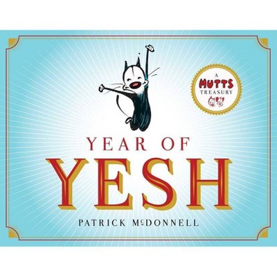 Year of Yesh, 25 - (Mutts) by  Patrick McDonnell (Paperback)