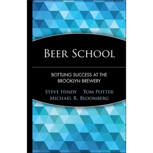 Beer School - by Steve Hindy & Tom Potter - 1 of 1