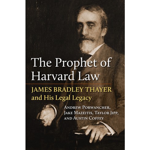 The Prophet of Harvard Law - (American Political Thought) by  Andrew Porwancher & Austin Coffey & Taylor Jipp & Jake Mazeitis (Hardcover) - image 1 of 1