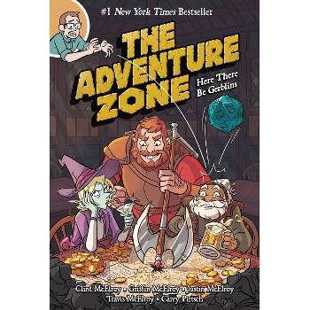 Adventure Zone : Here There Be Gerblins - (Paperback) - by Clint Mcelroy & Griffin Mcelroy & Justin Mcelroy & Travis Mcelroy