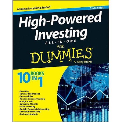 High-Powered Investing All-In-One for Dummies, 2nd Edition - (For Dummies) by  The Experts at Dummies (Paperback)