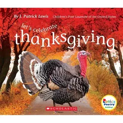 Let's Celebrate Thanksgiving (Rookie Poetry: Holidays and Celebrations) - by  J Patrick Lewis (Paperback)