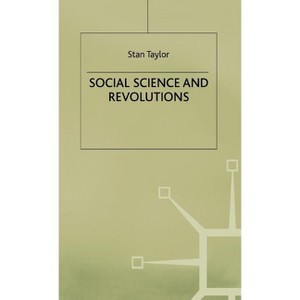 Social Science and Revolutions - by  S Taylor (Hardcover) - 1 of 1