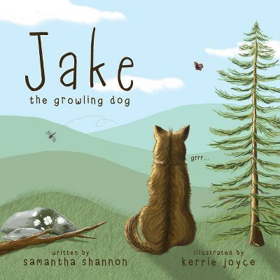 Jake the Growling Dog - by  Samantha Shannon (Paperback)