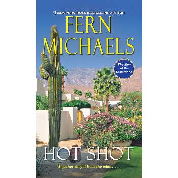Hot Shot -  (Men of the Sisterhood) by Fern Michaels (Paperback)