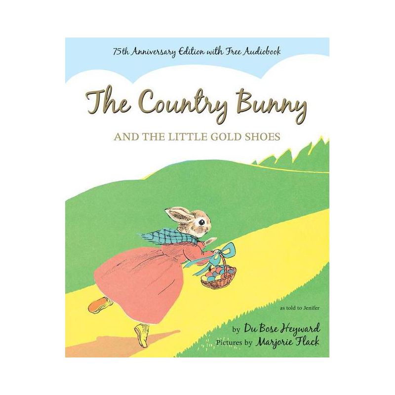 The Country Bunny and the Little Gold Shoes 75th Anniversary Edition - 75th Edition by  Dubose Heyward (Hardcover), 1 of 2