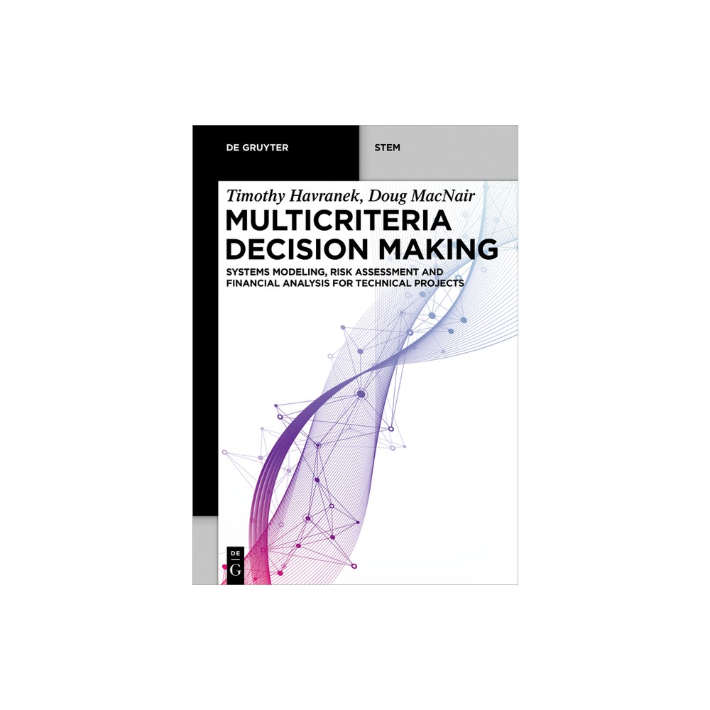 Multicriteria Decision Making - (De Gruyter Stem) by Timothy Havranek & Doug Macnair (Paperback)