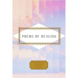 Poems of Healing - (Everyman's Library Pocket Poets) by  Karl Kirchwey (Hardcover) - 1 of 1