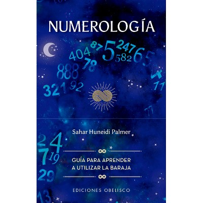 Numerologia. Libro Y Baraja de Cartas - by  Sahar Huneidi-Palmer (Hardcover)