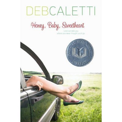 Honey, Baby, Sweetheart - by  Deb Caletti (Paperback)