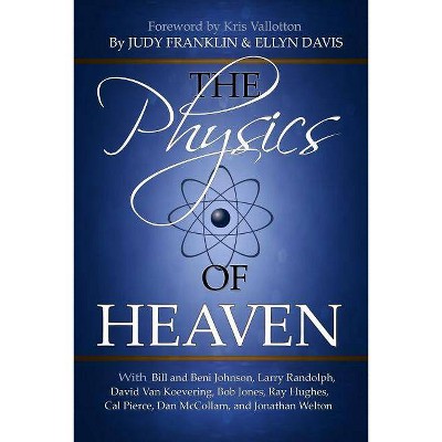 The Physics of Heaven - by  Judy Franklin (Paperback)