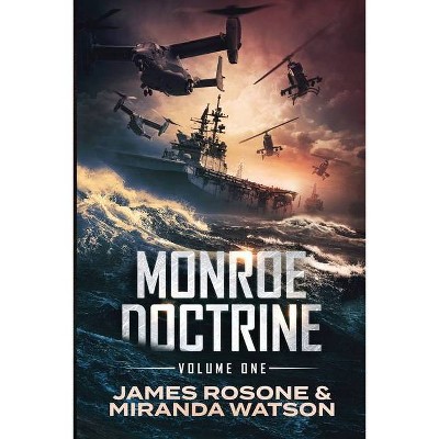 Monroe Doctrine - by  James Rosone & Miranda Watson (Paperback)