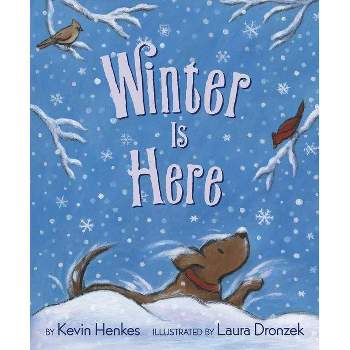 Winter Is Here - by  Kevin Henkes (Hardcover)
