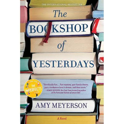 The Bookshop of Yesterdays - by  Amy Meyerson (Paperback)