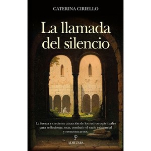 Llamada del Silencio, La - by  Caterina Ciriello (Paperback) - 1 of 1
