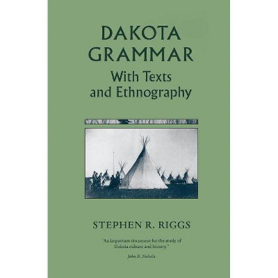 Dakota Grammar - by  Stephen R Riggs (Paperback)