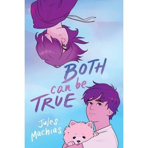 Both Can Be True - by Jules Machias - 1 of 1