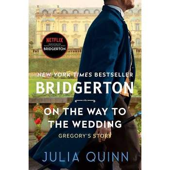 On the Way to the Wedding - (Bridgertons, 8) by Julia Quinn (Paperback)