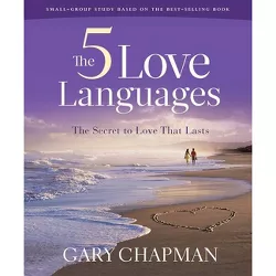 The Five Love Languages - Bible Study Book Revised - by  Gary Chapman (Paperback)