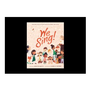 We Sing! - by  Kristyn Getty (Hardcover) - 1 of 1