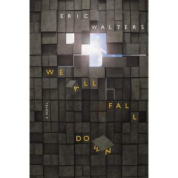 We All Fall Down - by  Eric Walters (Paperback)