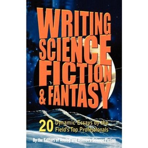 Writing Science Fiction & Fantasy - by  Analog and Isaac Asimov's Science Fiction Magazine (Paperback) - 1 of 1