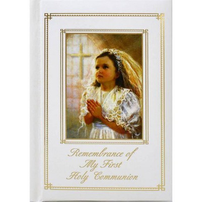 Remembrance of My First Holy Communion-Blessings-Girl - by  Mary Theola (Paperback)