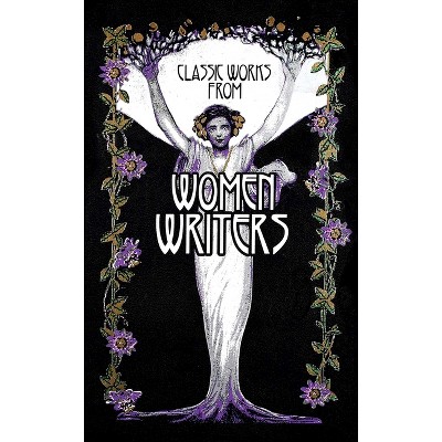 Classic Works from Women Writers - (Leather-Bound Classics) by  Editors of Canterbury Classics (Leather Bound)