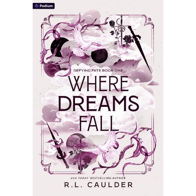 Where Dreams Fall - (Defying Fate) by  R L Caulder (Paperback)