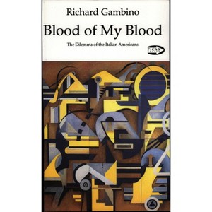 Blood of My Blood - (Picas) 2nd Edition by  Richard Gambino (Paperback) - 1 of 1