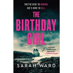 The Birthday Girl - (A Mallory Dawson Crime Thriller) by  Sarah Ward (Paperback) - 1 of 1