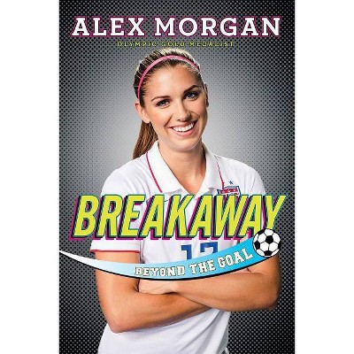  Breakaway - by  Alex Morgan (Paperback) 